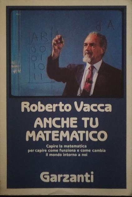 Anche tu matematico - Roberto Vacca - copertina