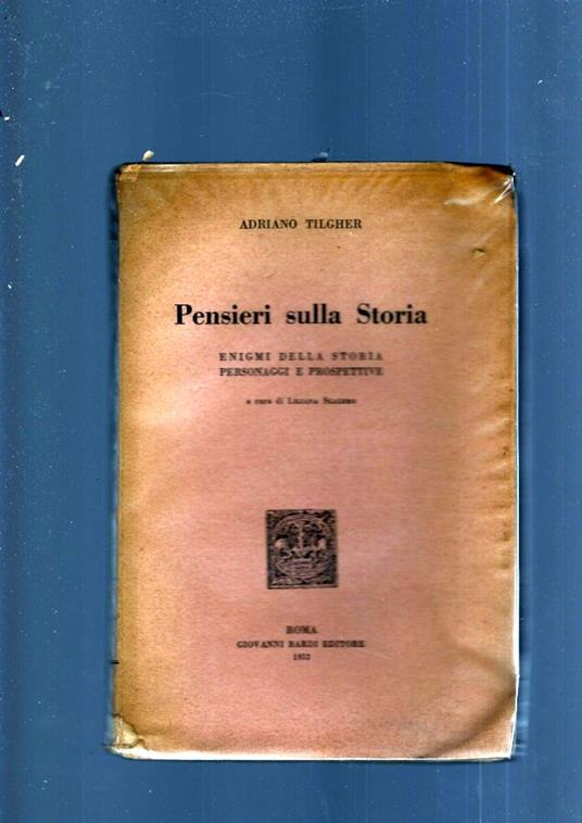 Pensieri Sulla Storia - Adriano Tilgher - copertina