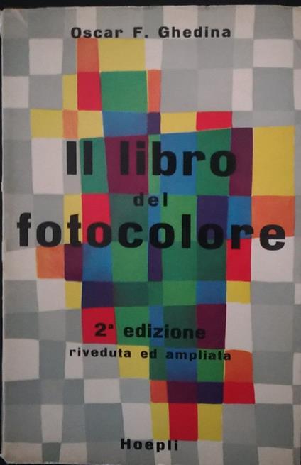Il libro del fotocolore - Oscar F. Ghedina - copertina