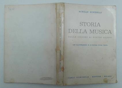 Storia della musica dalle origini ai nostri giorni - Achille Schinelli - copertina