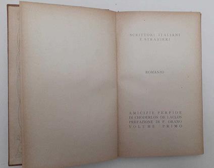 Amicizie perfide di Choderlos De Laclos. Prefazione di P. Orano. Volume primo - Pierre Choderlos de Laclos - copertina