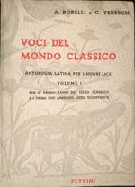 Voci del mondo classico. Antologia latina per i vuovi licei. Volume I