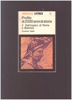 PROFILO DI 2000 ANNI DI STORIA Vol. II Dall'impero di Roma a Bisanzio