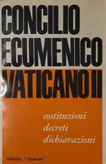 Concilio ecumenico vaticano II - costituzioni decreti dichiarazioni