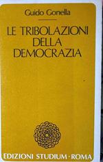 Le tribolazioni della democrazia