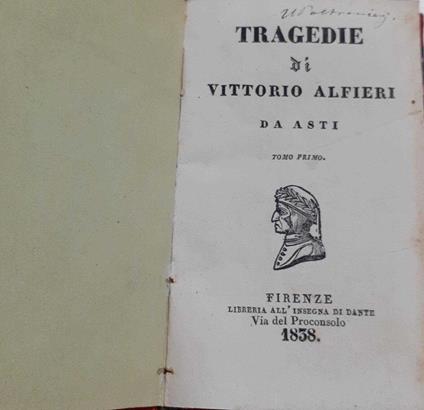Tragedie di Vittorio Alfieri da Asti. Tomo primo - Vittorio Alfieri - copertina