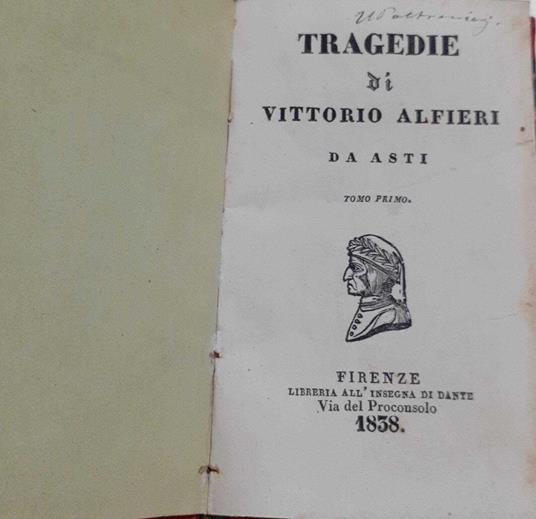 Tragedie di Vittorio Alfieri da Asti. Tomo primo - Vittorio Alfieri - copertina