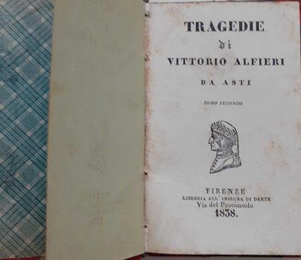Tragedie di Vittorio Alfieri da Asti. Tomo secondo - Vittorio Alfieri - copertina