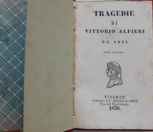 Tragedie di Vittorio Alfieri da Asti. Tomo secondo - Vittorio Alfieri - copertina