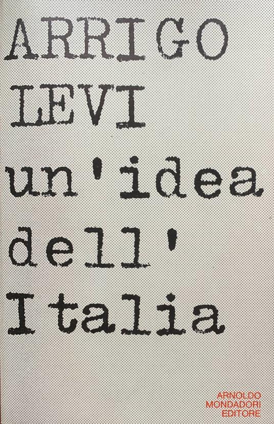 Un'idea dell'Italia - Arrigo Levi - copertina