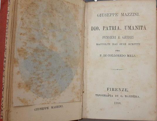 Dio, Patria, Umanità. Pensieri e giudizi raccolti dai suoi scritti per P. di Colloredo Mels - Giuseppe Mazzini - copertina