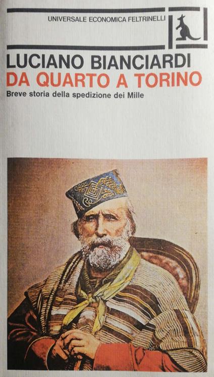 Da Quarto a Torino, breve storia della spedizione dei Mille - Luciano Bianciardi - copertina