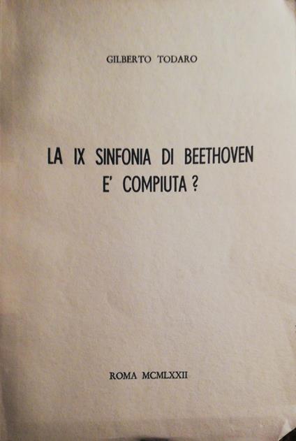 La IX sinfonia di Beethoven è compiuta? - Alberto Todaro - copertina