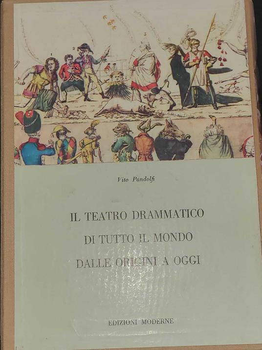 Il teatro drammatico di tutto il mondo dalle origini a oggi Vol. I e II - Vito Pandolfi - copertina