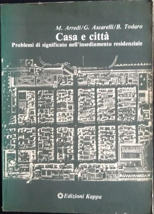 Casa e città. Problemi di significato nell'insediamento residenziale - copertina