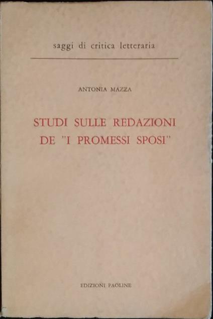 Studi sulle redazioni de "I Promessi Sposi" - Antonio Mazza - copertina