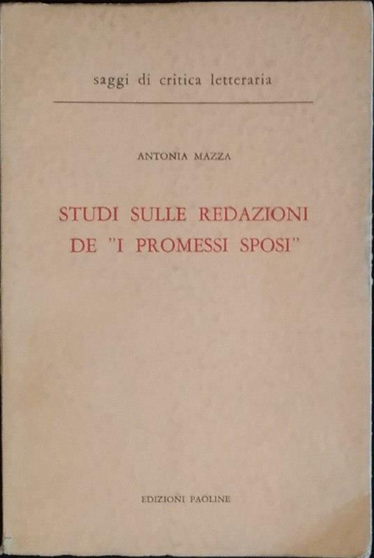 Studi sulle redazioni de "I Promessi Sposi" - Antonio Mazza - copertina
