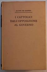 I Cattolici dall'opposizione al governo