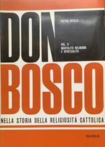 Don Bosco nella storia della religiosità cattolica. Vol. II: mentalità religiosa e spiritualità