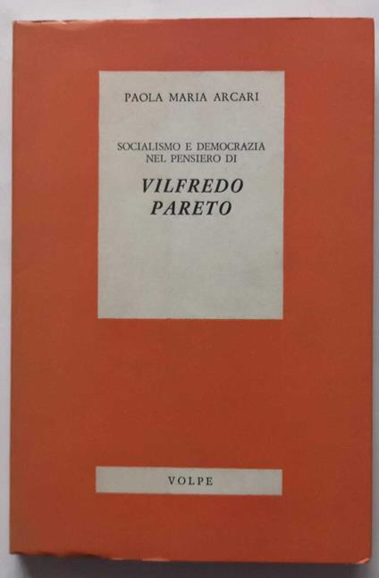 Socialismo e democrazia nel pensiero di Vilfredo Pareto - Paola M. Arcari - copertina