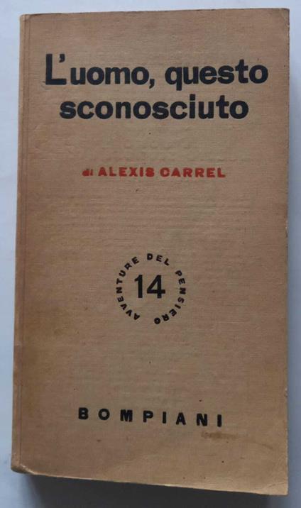 L' uomo, questo sconosciuto - Alexis Carrel - copertina