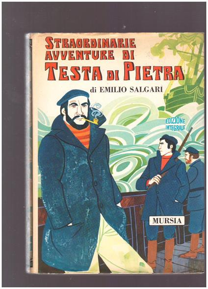 Straordinarie Avventure Di Testa Di Pietra - Emilio Salgari - copertina