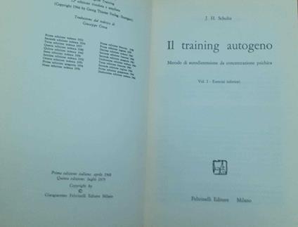Il training autogeno. Metodo di autodistensione da concentrazione psichica. Volume I. Esecizi inferiori - J. H. Schultz - copertina