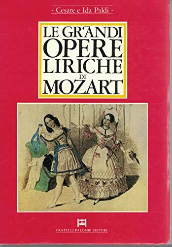 Le grandi opere liriche di Mozart - Cesare Paldi - copertina