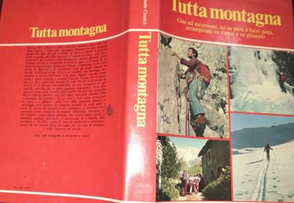 Tutta montagna. Gite ed escursioni, sci in pista e fuori pista, arrampicate su roccia e su ghiaccio - Emanuele Cassarà - copertina