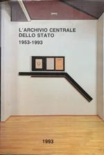 L' archivio centrale dello Stato (1953-1993)