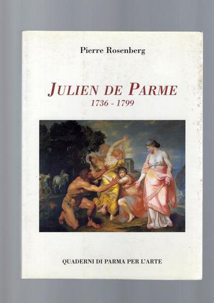 Julien De Parme 1736-1799 - Pierre Rosenberg - copertina