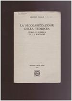La SECOLARIZZAZIONE DELLA TEODICEA Storia e politica in J.J. Rousseau