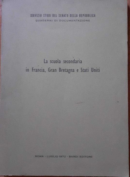 La scuola secondaria in Francia, Gran Bretagna e Stati Uniti - copertina