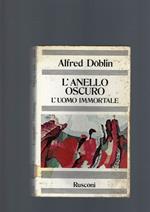 L' Anello Oscuro, L' Uomo Immortale