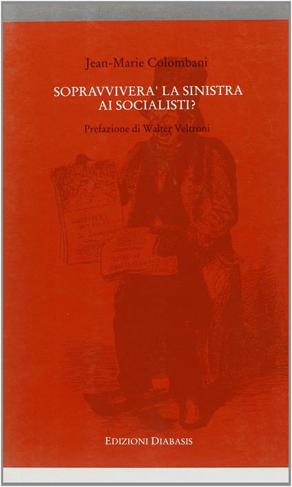 Sopravviverà la Sinistra ai socialisti - Jean-Marie Colombani - copertina
