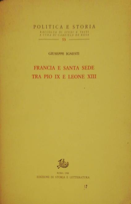 Francia e Santa Sede tra Pio IX e Leone XIII - Giuseppe Ignesti - copertina