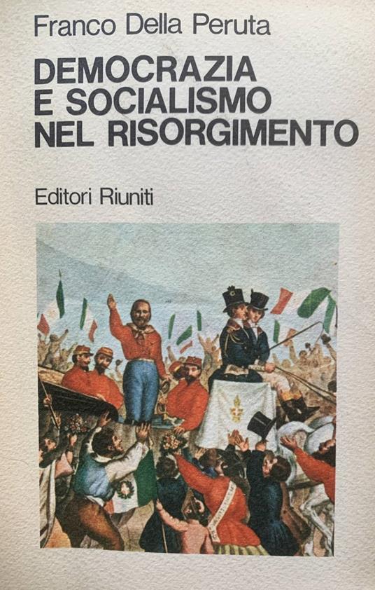 Democrazia e socialismo nel Risorgimento - Franco Della Peruta - copertina