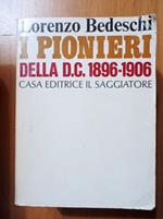 I pionieri del D.C. 1896 - 1906