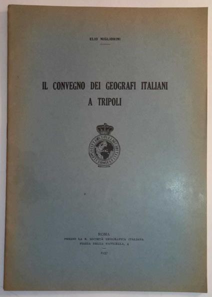Il convegno dei geografi italiani a Tripoli. (Estratto) - Elio Migliorini - copertina