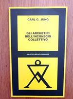 Gli archetipi dell'inconscio collettivo