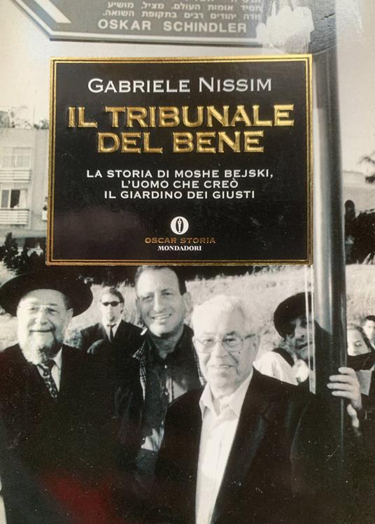 Il tribunale del bene. La storia di Moshe Bejski, l'uomo che creò il Giardino dei giusti - Gabriele Nissim - copertina