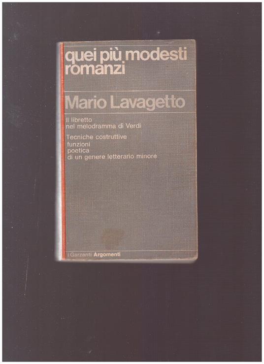 QUEI PIU' MODESTI ROMANZI Il libretto nel melodramma di Verdi - Mario Lavagetto - copertina