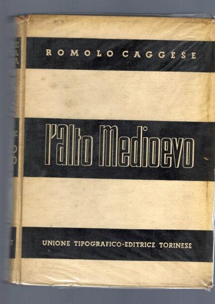 Grande Storia D' Italia - L' Alto Medioevo - Romolo Caggese - copertina