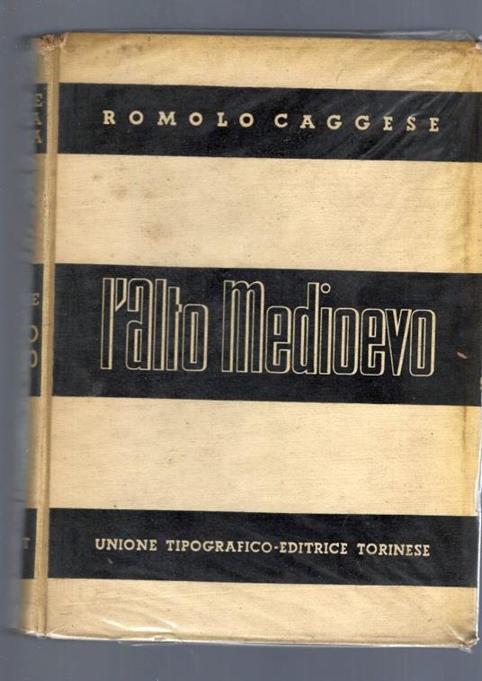 Grande Storia D' Italia - L' Alto Medioevo - Romolo Caggese - copertina