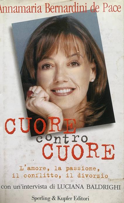 Cuore contro cuore - Annamaria Bernardini De Pace - copertina