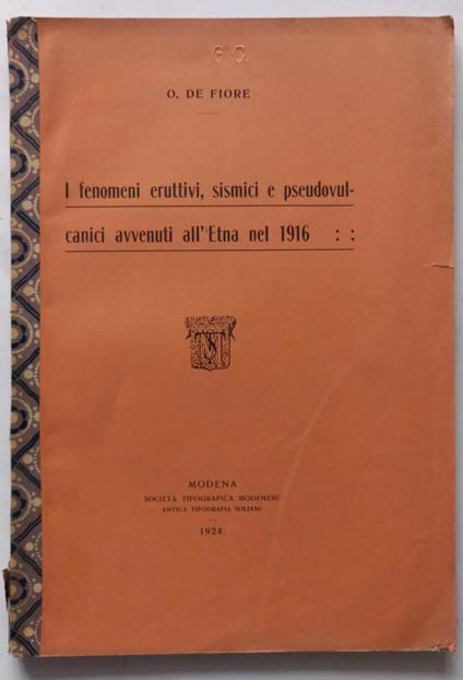 Fenomeni eruttivi,sismici e pseudovulcanici avvenuti all'Etna nel 1916.(Estratto) - copertina