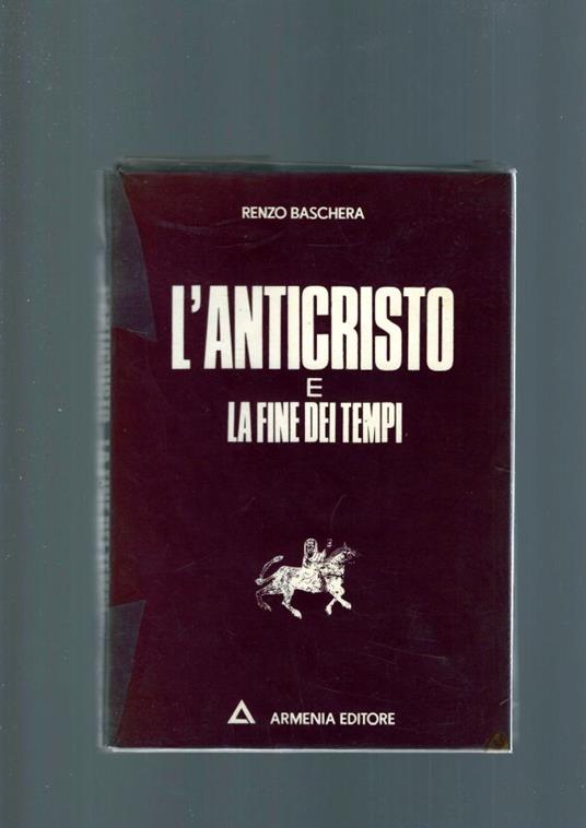 L' Anticristo E La Fine Dei Tempi - Renzo Baschera - copertina