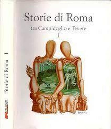 Storie di Roma. Vol. I. tra Campidoglio e Tevere - copertina