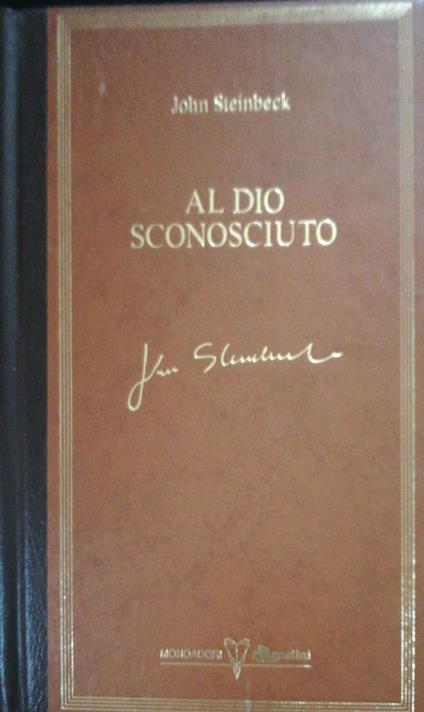 Al Dio sconosciuto - John Steinbeck - copertina