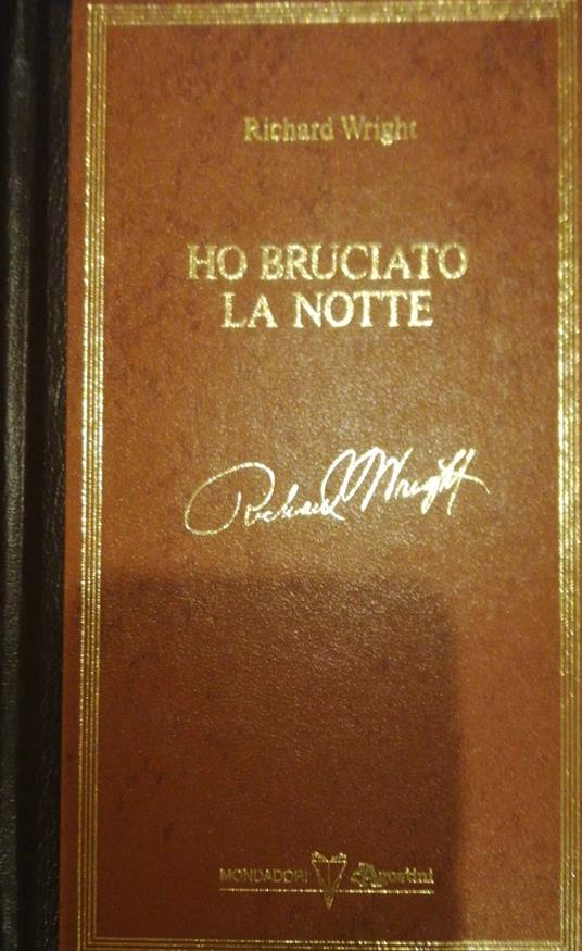 Ho bruciato la notte - Richard Wright - copertina